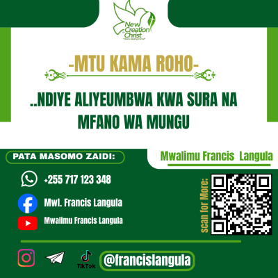 MTU ROHO NDIYE ALIYEUMBWA KWA SURA NA MFANO WA MUNGU