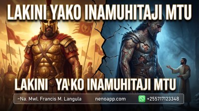 Lakini yako Inamuhitaji Mtu