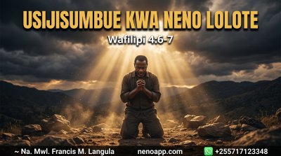 USIJISUMBUE KWA NENO LOLOTE